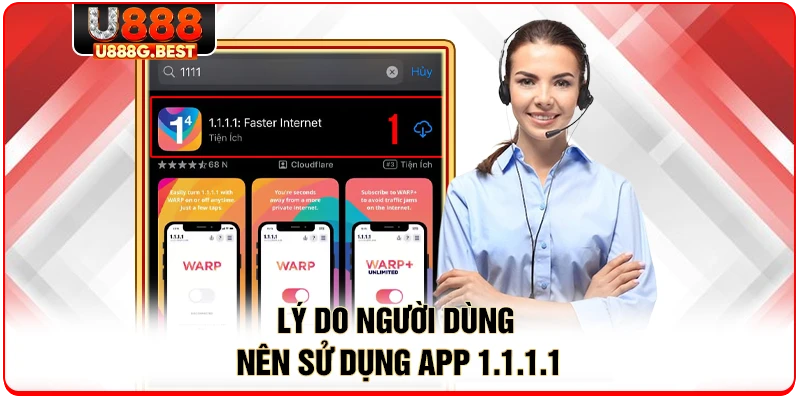 Lý do người dùng nên sử dụng app 1.1.1.1 