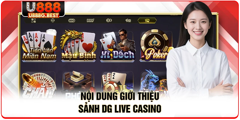 Nội dung giới thiệu sảnh DG Live Casino