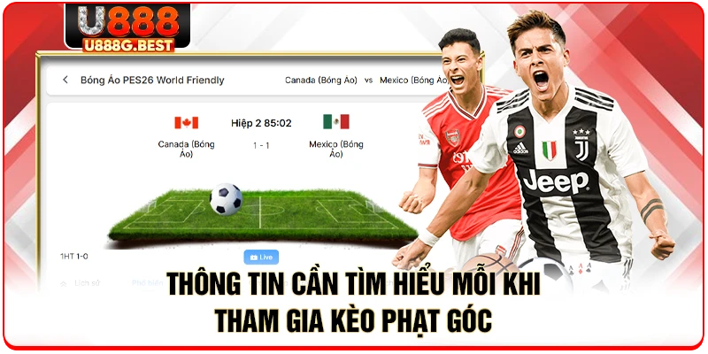 Thông tin cần tìm hiểu mỗi khi tham gia kèo phạt góc