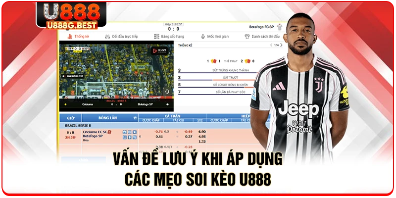 Vấn đề lưu ý khi áp dụng các mẹo soi kèo U888
